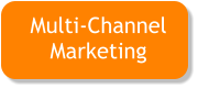 Multi-Channel  Marketing